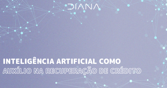 Inteligência Artificial como auxílio na recuperação de crédito