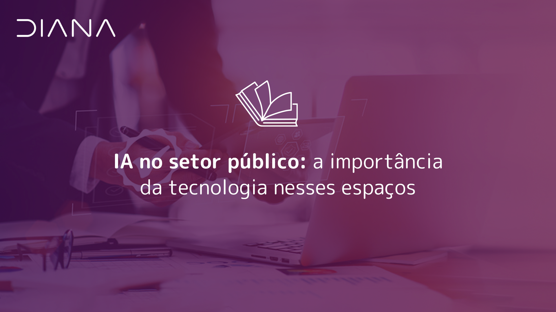 IA no setor público: a importância da tecnologia nesses espaços