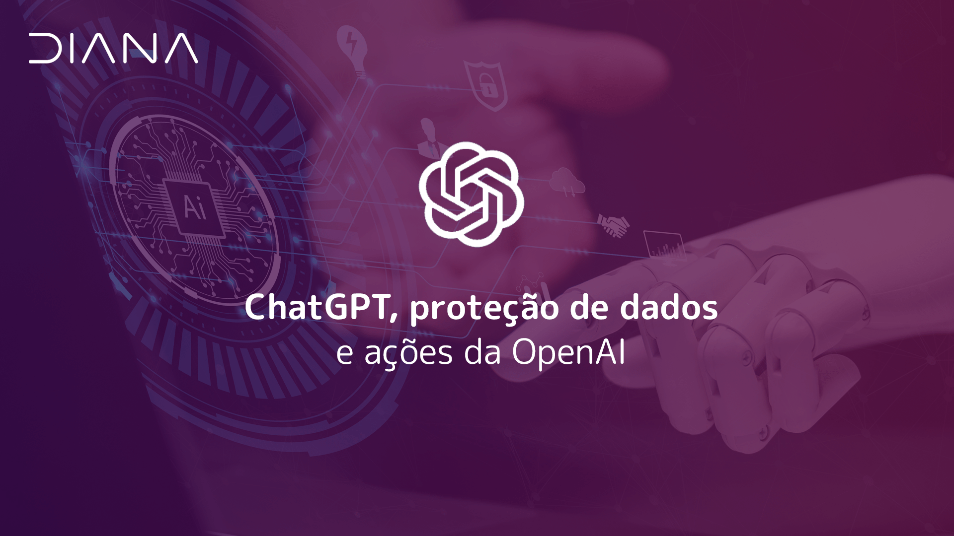 ChatGPT, proteção de dados e ações da OpenAI